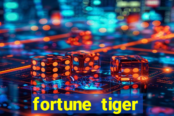 fortune tiger deposito de 1 real